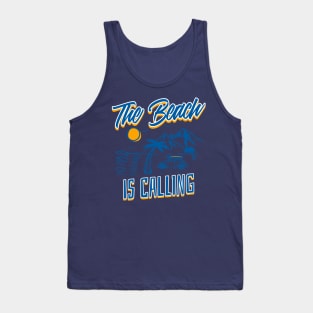 Vintage Retro The Beach is Calling Home is where the beach is Tank Top